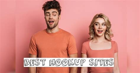 best places to hookup|Best Hookup Sites of 2024: Your Guide to Finding Casual。